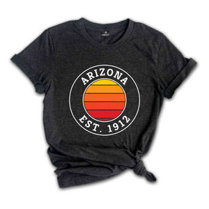 Arizona Est. 1912 Shirt, Arizona State Shirt, Arizona Adventure Shirt, Arizona Camping Shirt, Arizona Lover Shirt, Arizona Travel Shirt