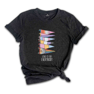 Love Is For Everyone Shirt, Trendy Shirts, LGBTQ Shirt, Love Is Love Shirt, Pride Month Shirt, Retro LGBT Shirt