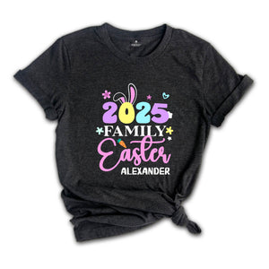 Custom Easter Family 2025 Shirt, Easter Family Shirt, 2025 Easter Shirt, Custom Easter Shirt, Easter Matching Shirt