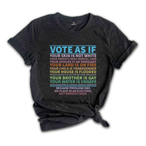 Vote As If Shirt, LGBTQ Shirt, Human Rights Shirt, Pride Shirt, Proud Shirt, LGBTQ Rights Shirt, Vote Gift