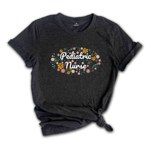 Pediatric Nurse Shirt, Peds Nurse Shirt, Flowers Shirt, Pediatrics Nurse Shirt, RN Graduate Shirt, Nursing Shirt, Nurse Gift