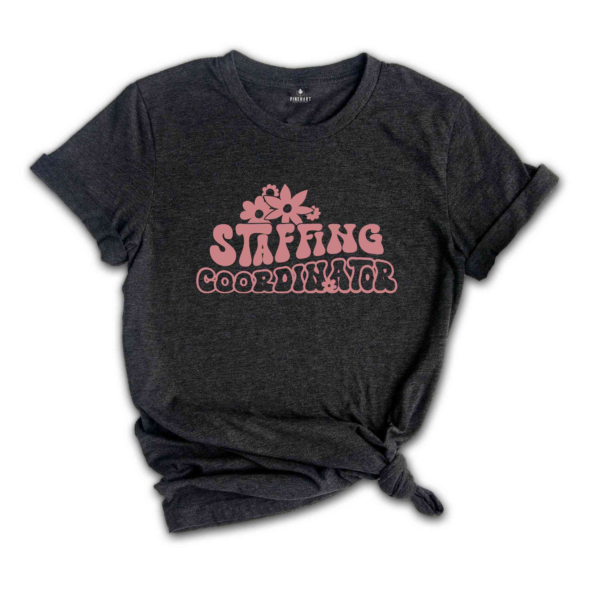 Staffing Coordinator Shirt, Hospital Life Shirt, Coordinator Shirt, Staffing Matching Shirt, Health Care Shirt, Medical Shirt