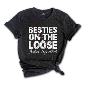 Besties On The Loose Shirt, Besties Trip Shirt, Gift For Bestie, Girls Vacation Shirt, Girls Trip 2024 Shirt, Cousins Trip Vacation Shirt