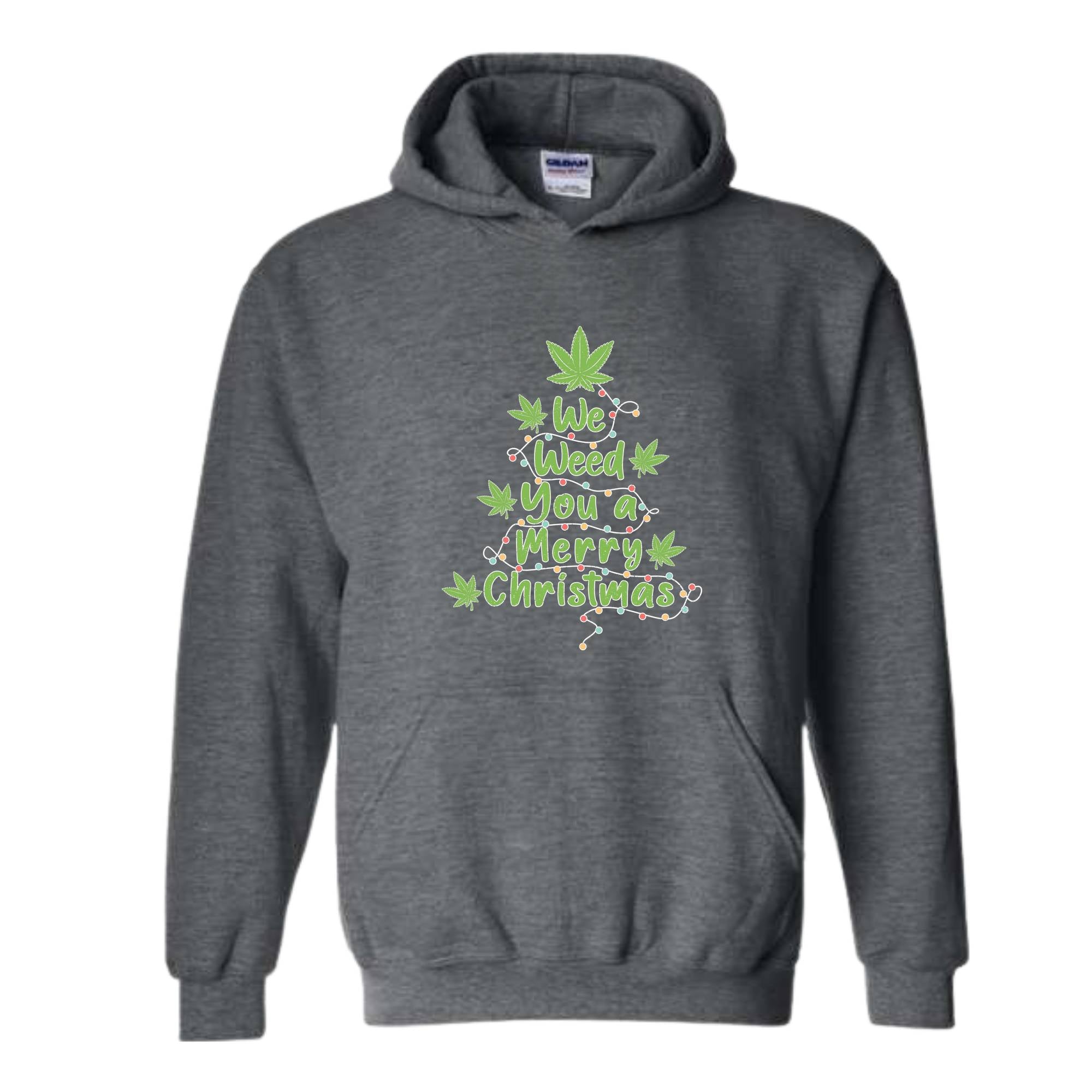 We Weed You A Merry Christmas Sweatshirt, Christmas Tree Sweatshirt, Christmas Sweatshirt, Christmas Gifts, Merry Weedmas