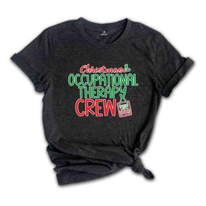 Occupational Therapist Shirt, OT Christmas, Therapist Gift, OT Crew Shirt, Occupational Therapy Crew, OT Assistant Shirt