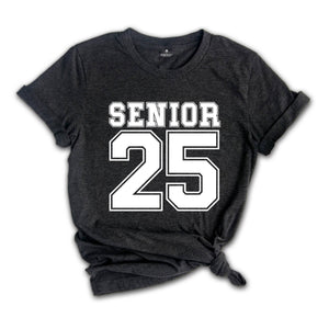 Senior 2025 T-Shirt, Graduation 2025 Shirt, Senior Shirt, Graduation Shirt, Class of 2025, Class of Shirts, Grad Of 2025 Shirt