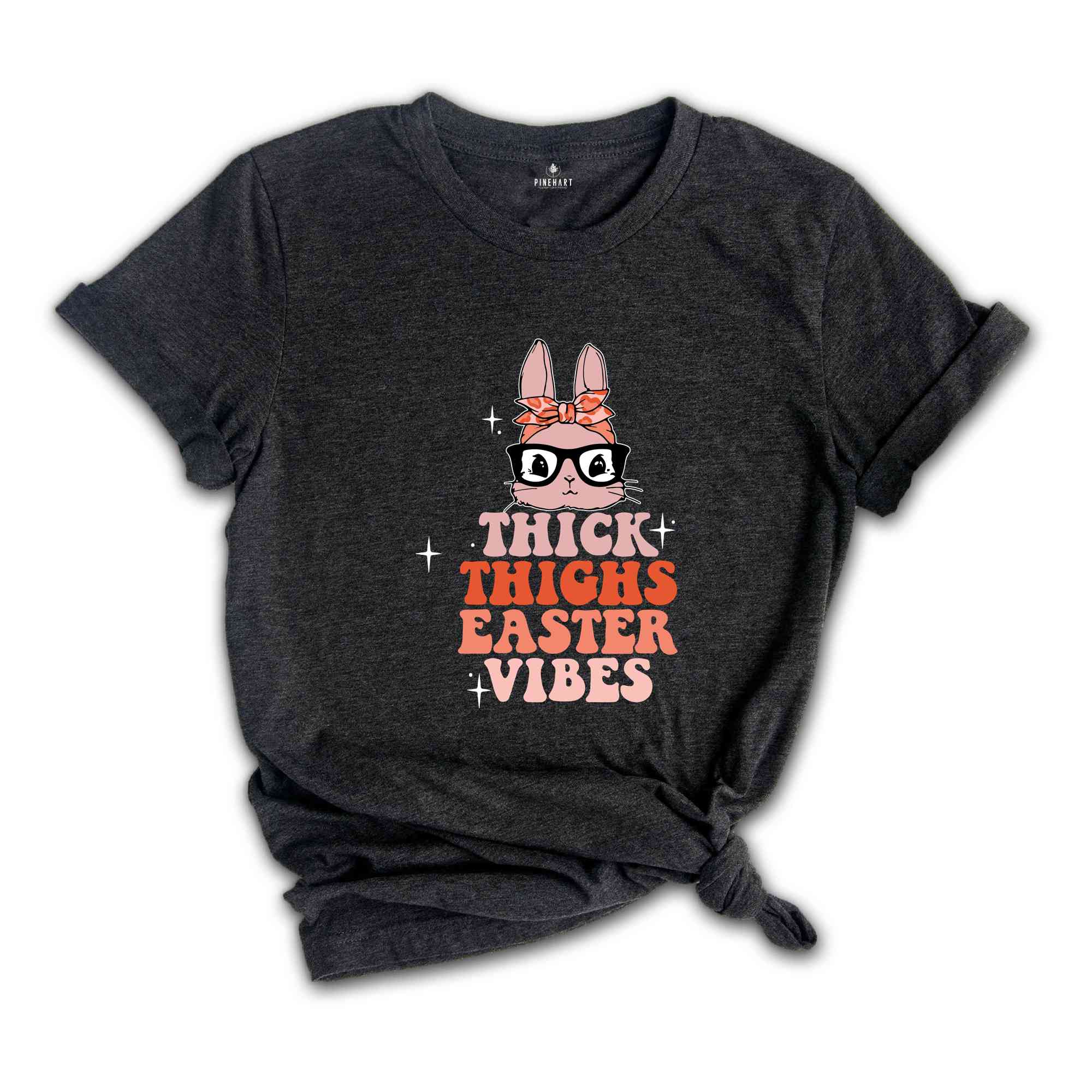 Thick Thighs Easter Vibes Shirt, Easter Day Shirt, Bunny Shirt, Easter Eggs Tee, Easter Holiday Shirt, Easter Day Gift