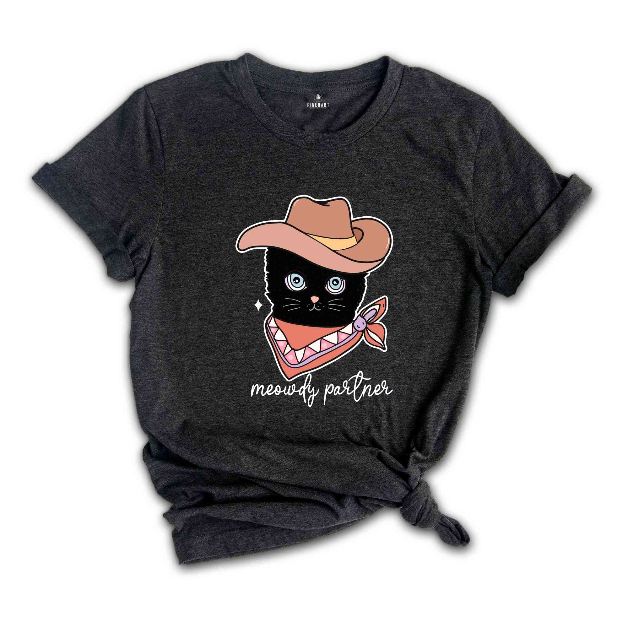 Meowdy Partner Shirt, Funny Cat Lover Shirt, Cat Shirts, Cat Meme Shirts, Black Cat Shirts, Cowboy Cat Shirt