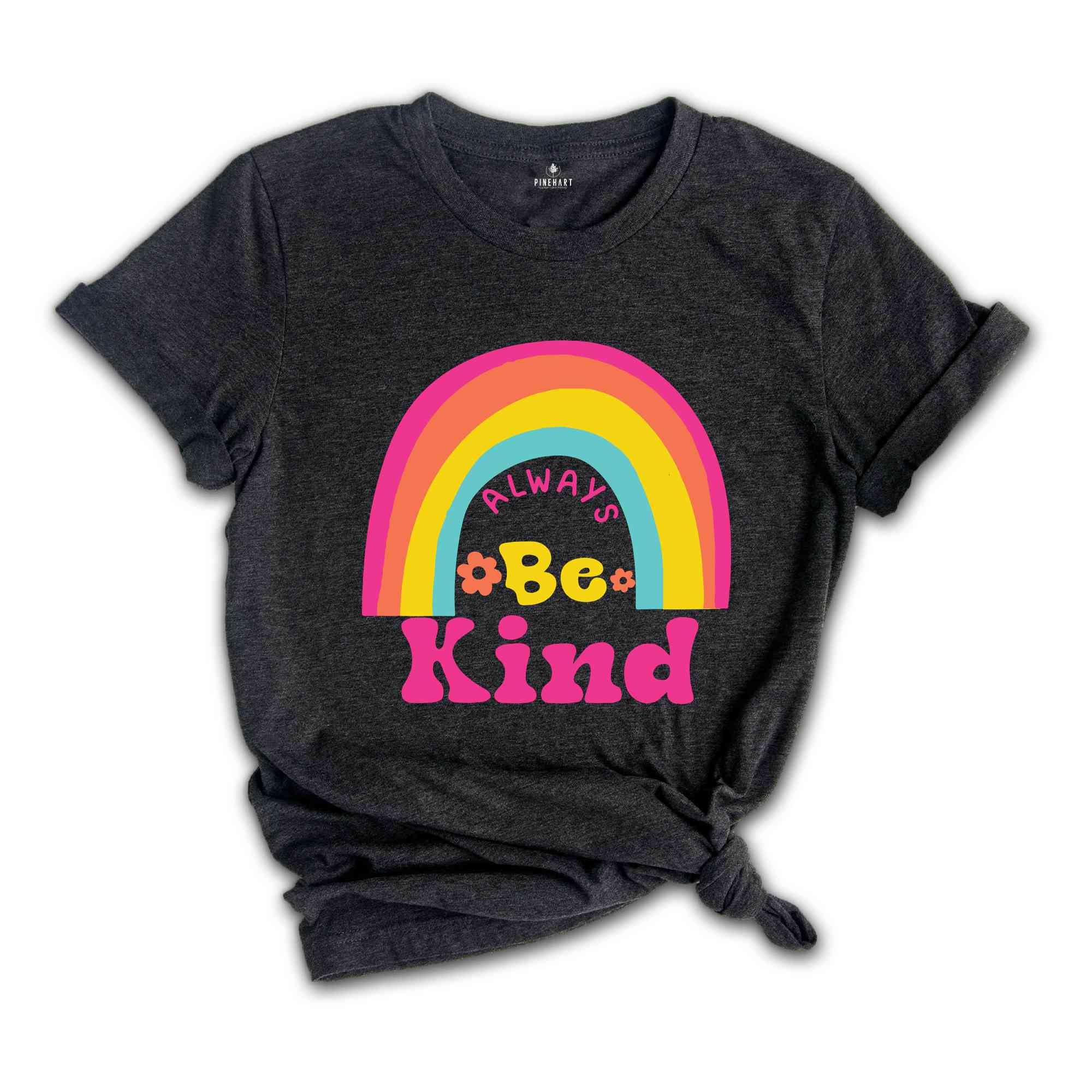 Always Be Kind Shirt, Motivational Shirt, Positive Shirt, Mental Health Shirt, Be Kind Shirt, Kindness Shirt