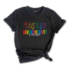 Neurodiversity Is Beautiful Shirt, Autism Awareness T-Shirt, Autism Tee, ABA Shirt, Sped Teacher Tee, Dyslexia Tee, ADHD Shirt, Rainbow Flor