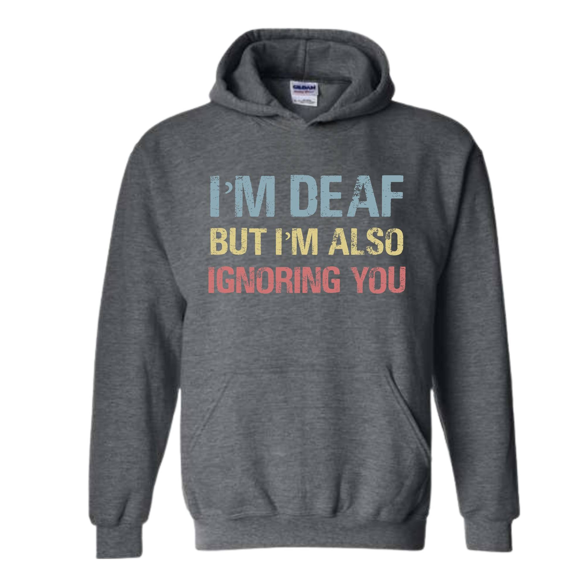 Funny Deaf Hoodie, Deaf Awareness Hoodie, Sign Language Hoodie, Funny ASL Slang Hoodie, Motivational Hoodie, Cute Mom Hoodie