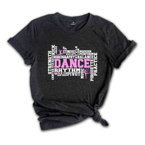 Dance Shirt, Dance T-Shirt, Dancer Shirt, Dance Mom Shirt, Dance Teacher Shirt, Teen Dance Shirt, Women Dance T-Shirt, Cool Dancer Gift