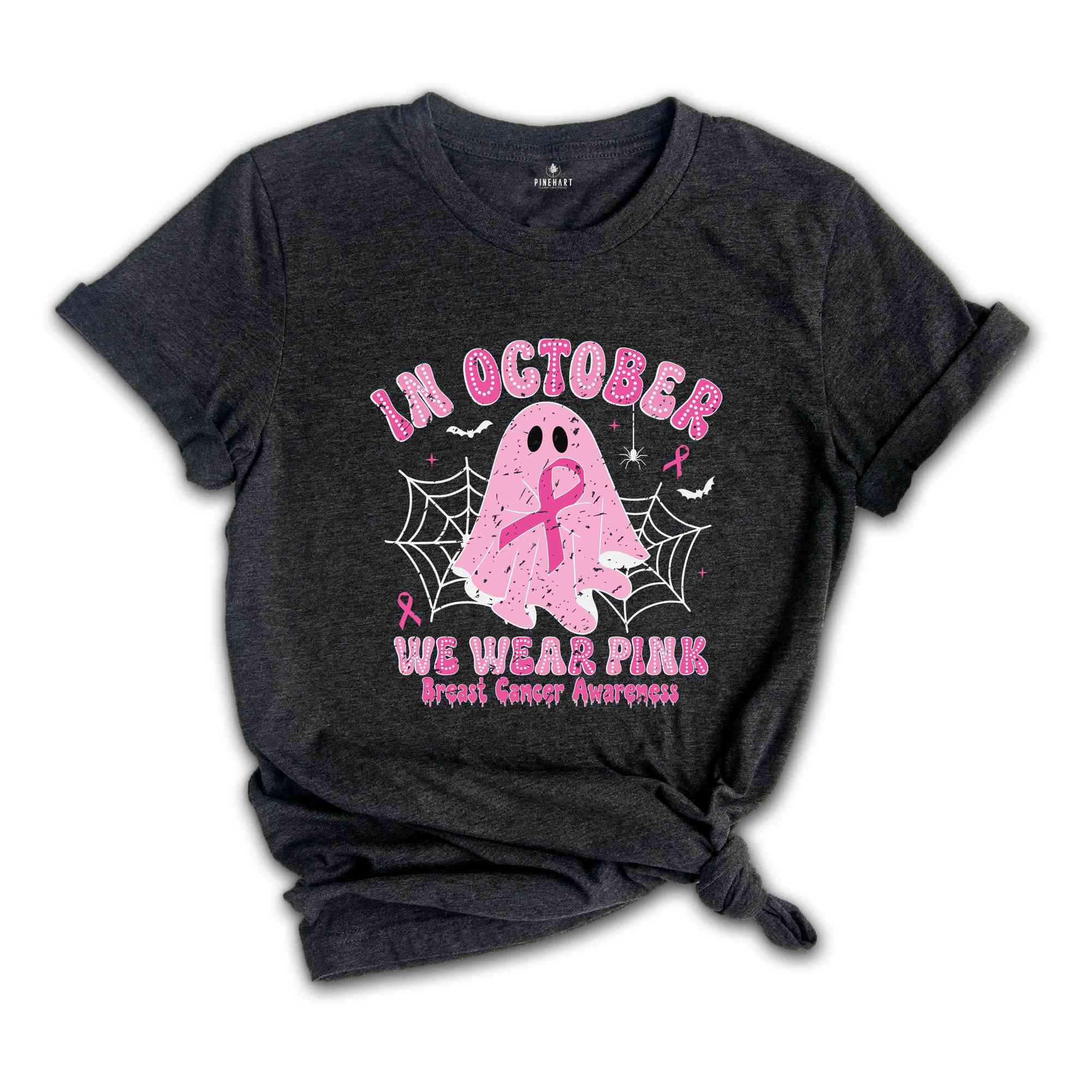 In October We Wear Pink Shirt, Breast Cancer Month, Breast Cancer Shirt, Halloween Shirt, Ghost Shirt, Spooky Cancer Shirt, Pink Ribbon Tee