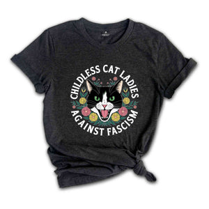 Childless Cat Lady Against Fascism Shirt, Feminist Shirt, Vote 2024, Cat Lady Shirt, Women Rights Shirt, Liberal Shirts, Anti Trump Shirt