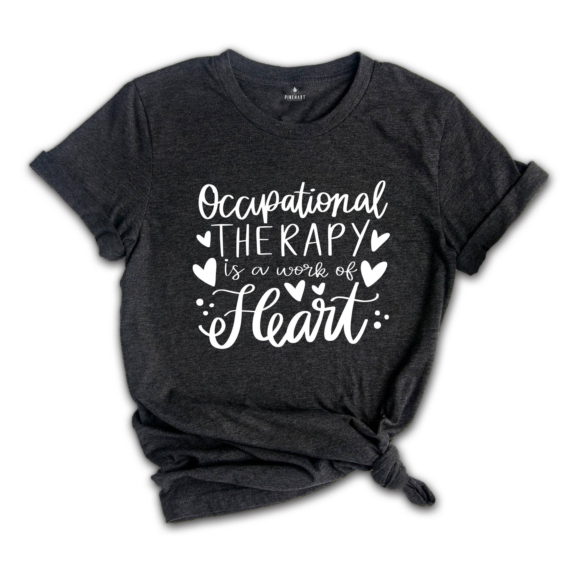 Occupational Therapy Shirt, Valentines Day Shirt Occupational Therapist Tee, Occupational Therapist Gift, Therapist Tee, OT Gift, OT Tee