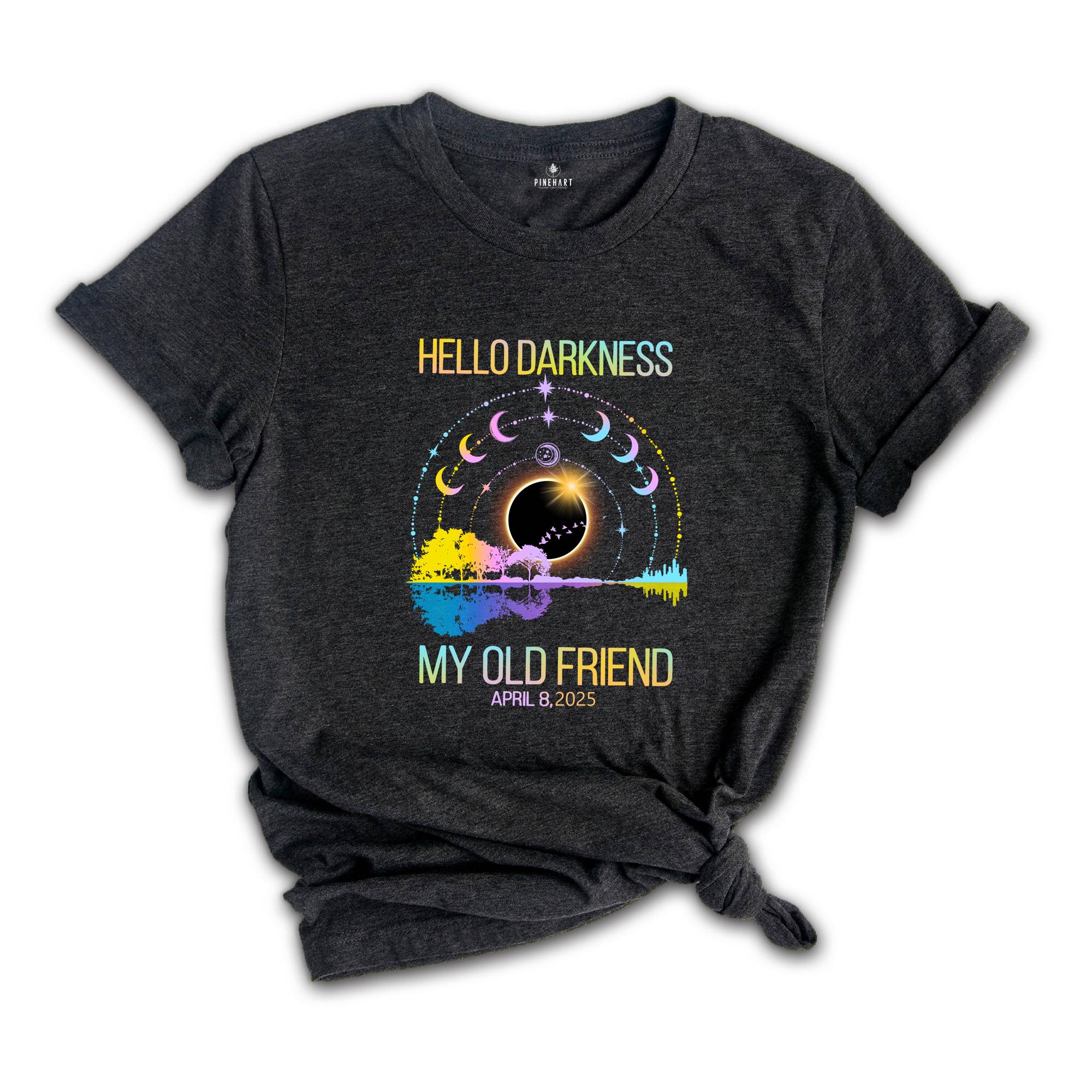 Hello Darkness My Old Friend Shirt, 4.08.25 Shirt, Total Solar Eclipse Shirt, Path Of Totality, Eclipse Event Shirt, Astronomy Shirt