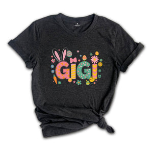 Easter Gigi Shirt, Easter Grandma Shirt, Easter Nana Shirt, Cute Easter Shirt, Easter Gigi Gift, Happy Easter Day Shirt