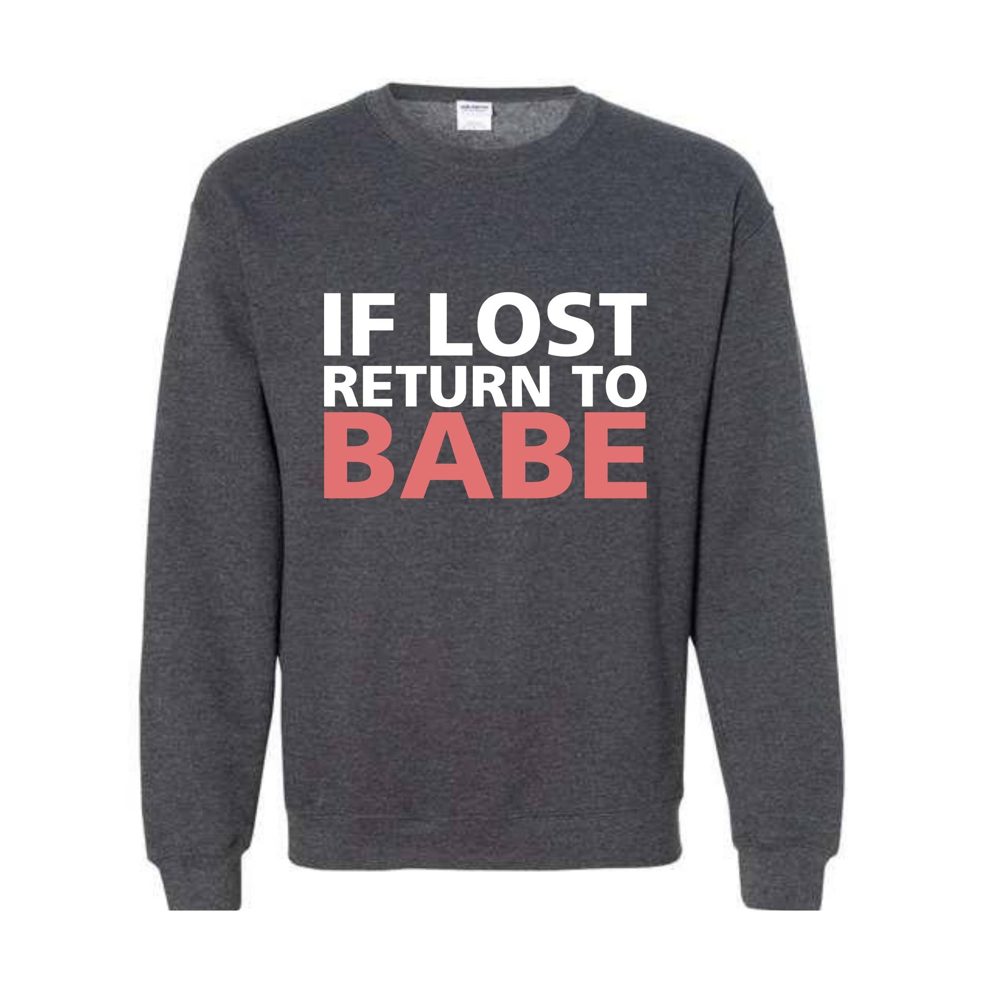 If Lost Return To Babe Sweatshirt, Custom Name Couples , Custom Couples , Custom Matching Tee, Funny Couples