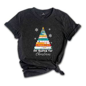 All Booked For Christmas Tee, Christmas Tree Shirt, Christmas Gift for Librarian, Bookworm Christmas Sweater, Book Lovers Christmas Tee