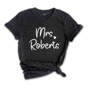 Custom Mrs Shirt, Custom Future Mrs Shirt, Personalized Bride Shirt, Custom Fiancee Gift, Custom Wifey Shirt, Custom Bridal Gift