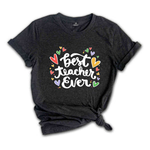 Best Teacher Ever Shirt, Teacher Shirt, Cute Teacher Shirt, Back To School Shirt, New Teacher Shirt, Team Teacher Gift