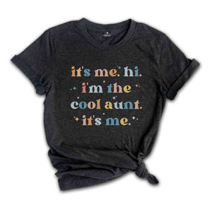 It's Me Hi I'm The Cool Aunt It's Me Shirt, Cute Pregnancy Reveal, Cool Auntie Shirt, Aunt Birthday Gift Tee, Favorite Aunt Shirt, Aunt Tee