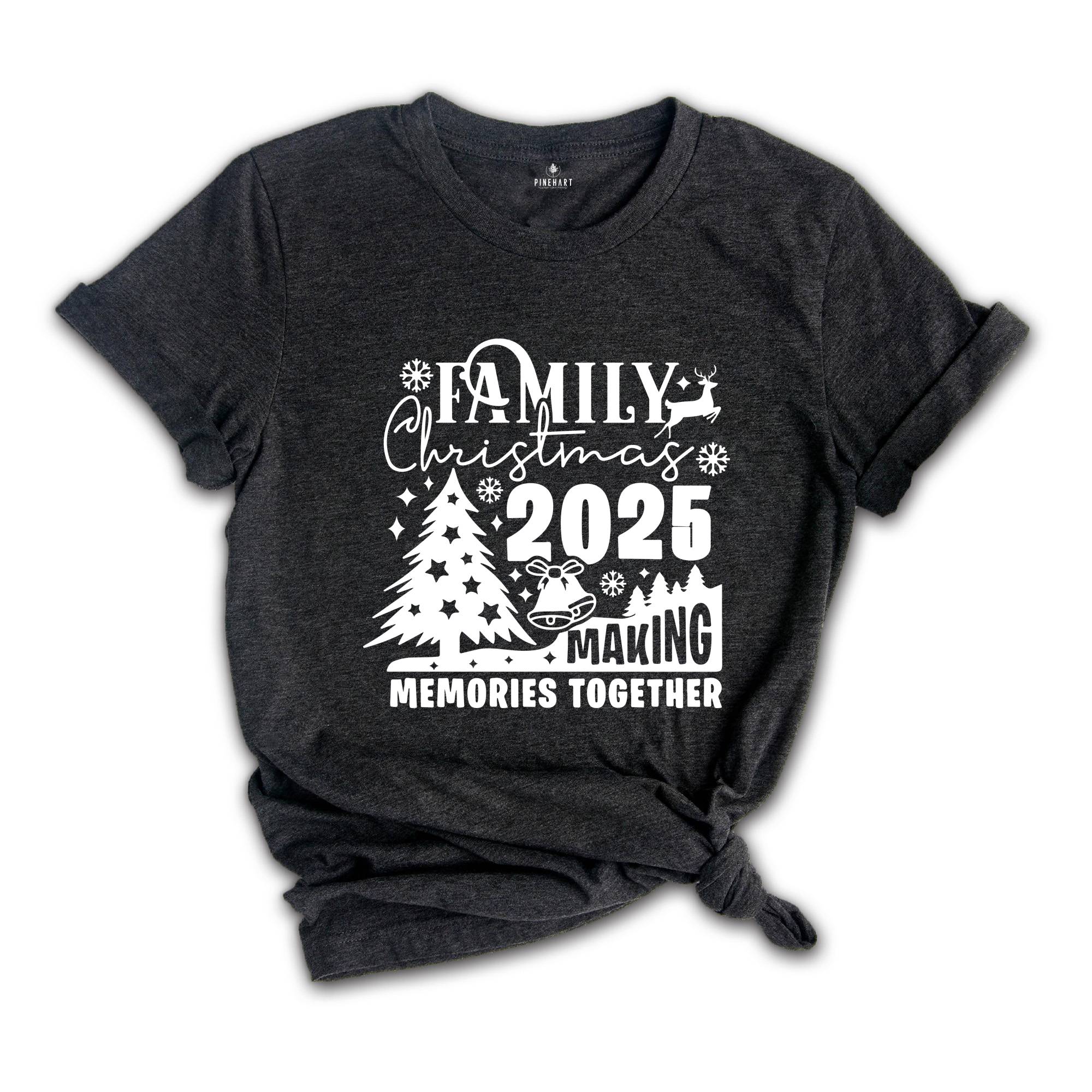 Family Christmas 2025 Shirt, Making Memories Together, Christmas Crew Shirt, Family Matching Shirt, Christmas Shirt, Holiday Shirt