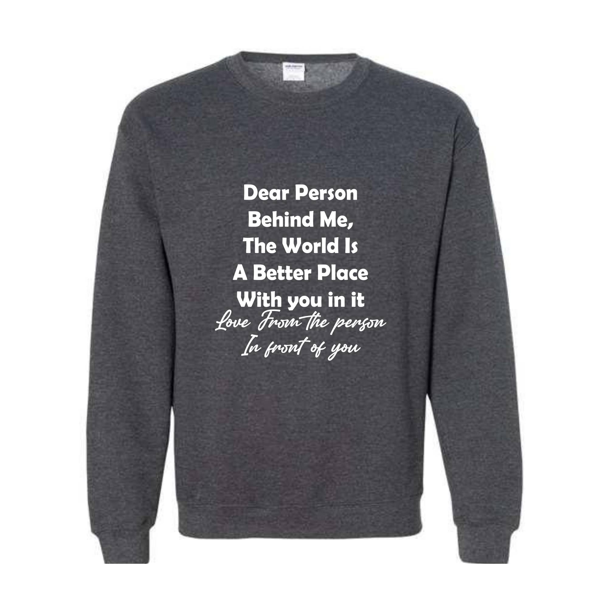 Dear Person Behind Me Sweatshirt, Women's Mental Health Shirt, Aesthetic Positive Sweatshirt, Gift For Her