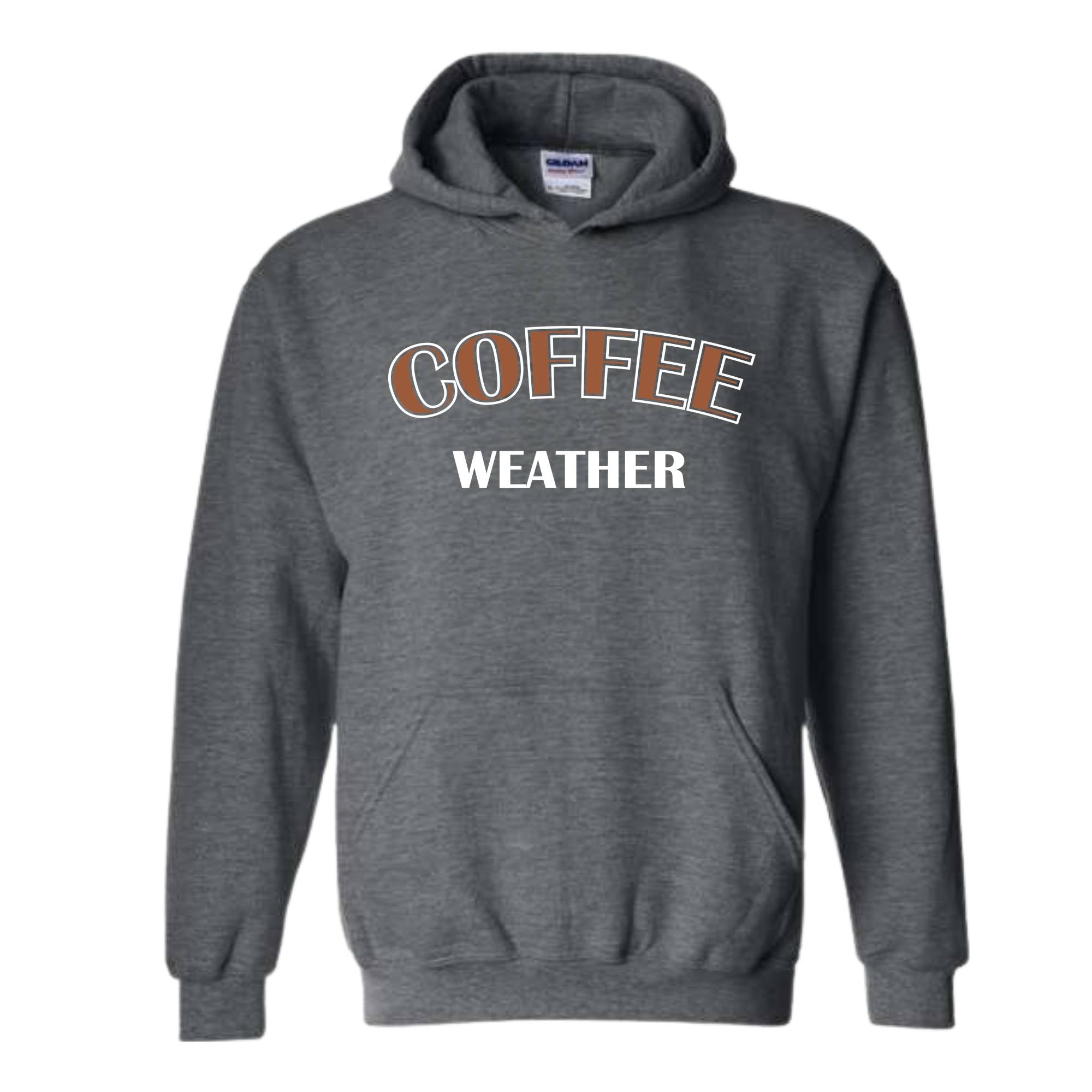 Coffee Weather Hoodie, Coffee Hoodie, Winter Coffee Hoodie, Coffee Lover Gift, Coffee Apparel, Coffee Hoodie, Coffee Lovers Hoodie