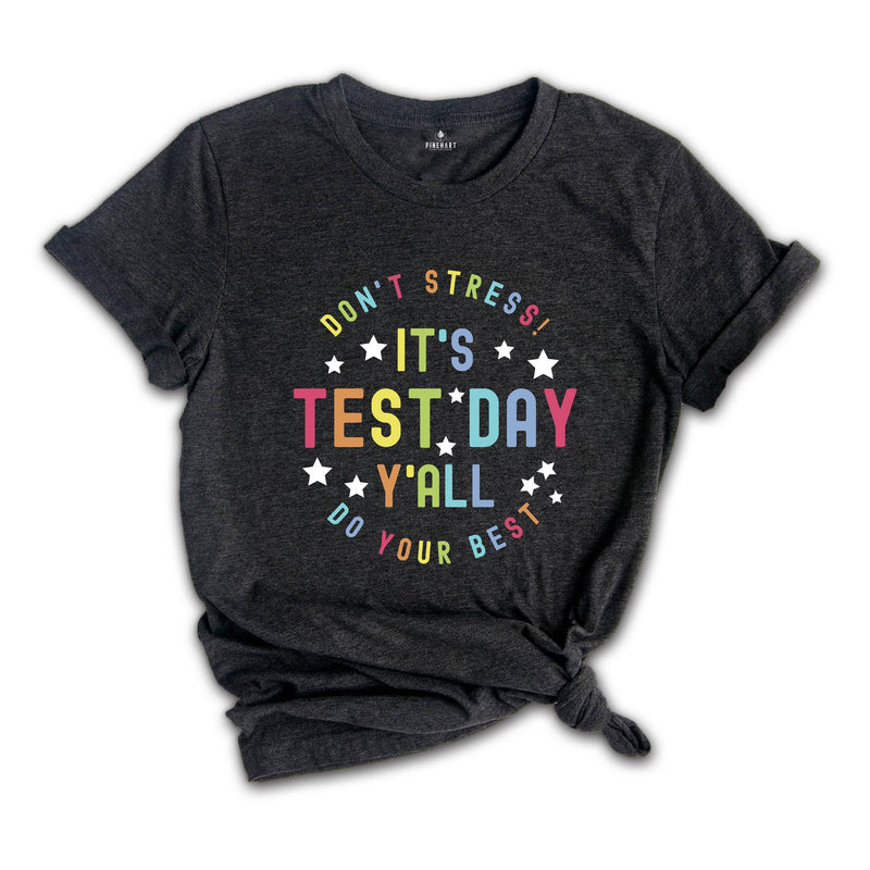 It's Test Day Y'all Shirt, Testing Shirt, Teacher Shirts, Teacher Team Shirts, Test Day Shirt, Testing Coordinator Shirt