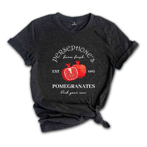 Persephone's Pomegranates Shirt, Farm Fresh Shirt, Pick Your Own Shirt, Greek Mythology Shirt, Greek Goddess Shirt, Farm Fresh Pomegranates