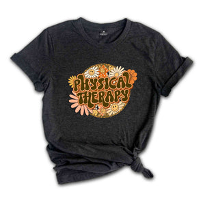 Physical Therapy Shirt, Retro PT Shirt, Therapist Shirt, Pediatric Shirt, Doctor Shirt, Physical Therapist, Physical Education, PT Gift,