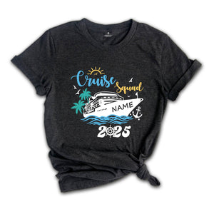 Custom Cruise Squad 2025 T-Shirt, Custom Cruise Squad Shirt, Custom Cruise Squad, Family Cruise Trip, Cruise Squad 2025