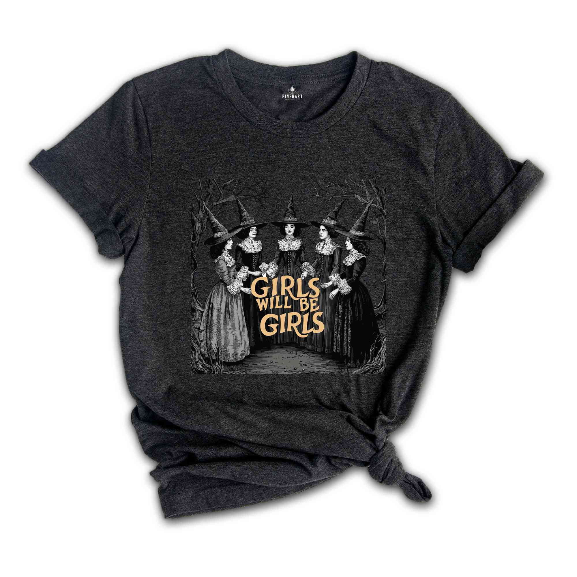 Girls Will Be Girls Witch Shirt, Funny Witch Shirt, Halloween Women Shirt, Witchy Vibes Shirt, Vintage Witchy Halloween Shirt