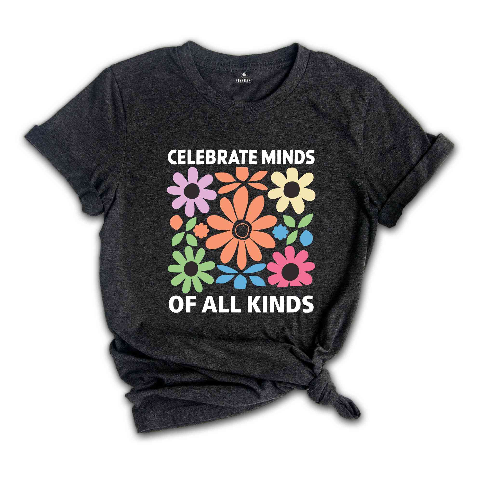 Celebrate Minds Of All Kinds Shirt, Floral Autism Shirt, Neurodivergent Shirt Inclusion Shirt, Retro Flower Shirt, Autism Shirt