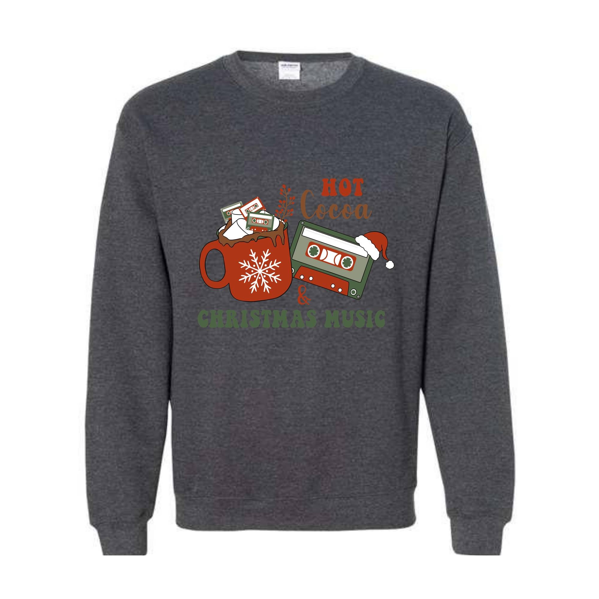 Hot Cocoa and Christmas Music Sweatshirt, Christmas Party Sweater, Christmas Family, Hot Cocoa Drinks Sweatshirt