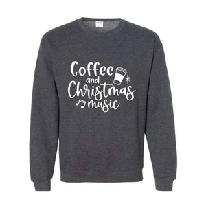 Coffee and Christmas Music Sweatshirt, Coffee and Christmas Gift, Christmas Music Hoodie, Christmas Outfit, Xmas Party Costume