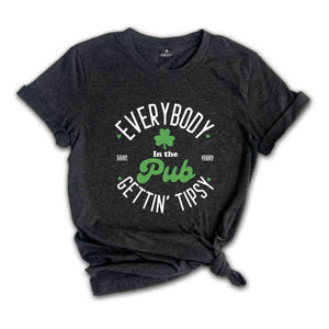 Everybody In The Pub Getting Tipsy Shirt, Funny St Patty’s Day Shirt, Cute St Patrick's Shirt, St Patrick's Day Gift, Irish Shirt