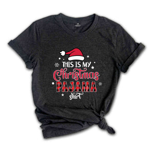 This is My Christmas Pajama Shirt, Family Christmas Shirt, Holiday Apparel, Christmas Pajama, Funny Christmas Shirt