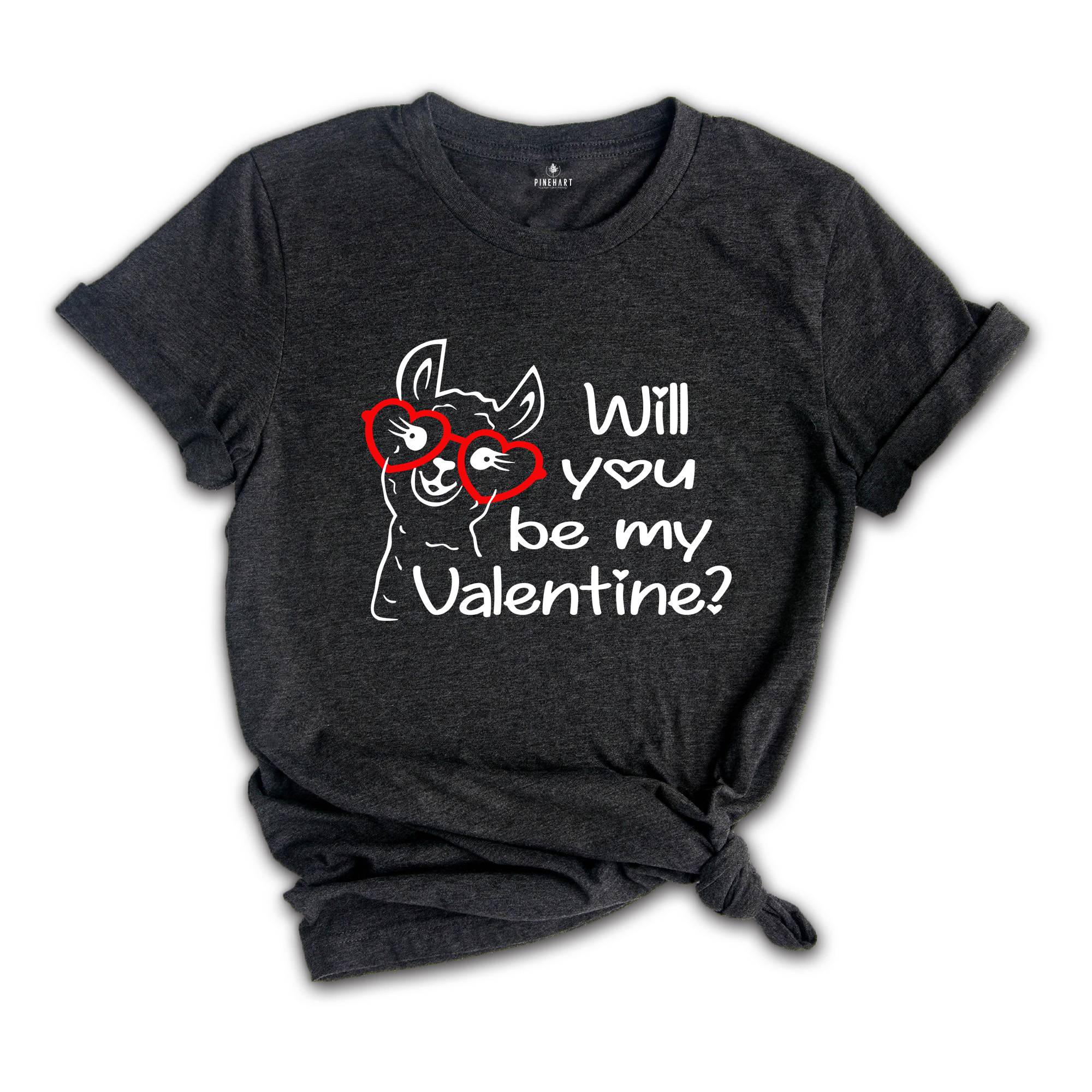 Will You Be My Valentine Llama Shirt, Funny Valentines Day Gift, Cute Llama Valentines Tee, Happy Valentines Day Shirt