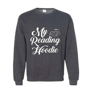 My Reading Hoodie, Cute Teacher Sweatshirt, Bookish Sweatshirt, Bookworm Hoodie, Gift for Readers, Librarian Hoodie