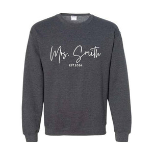 Custom Mrs. Sweatshirt, Mrs. Last Name Sweatshirt, Bride Personalized Sweatshirt, Wifey Sweatshirt, Bride Sweatshirt, Custom Sweatshirt