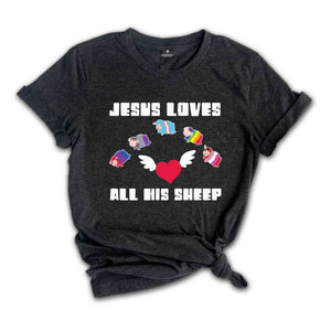 Jesus Loves All His Sheep Shirt, Gay Pride Shirt, Rainbow Shirt, Equality Shirt, Religious Shirt, Faith Shirt, Jesus Shirt, Pride Gift