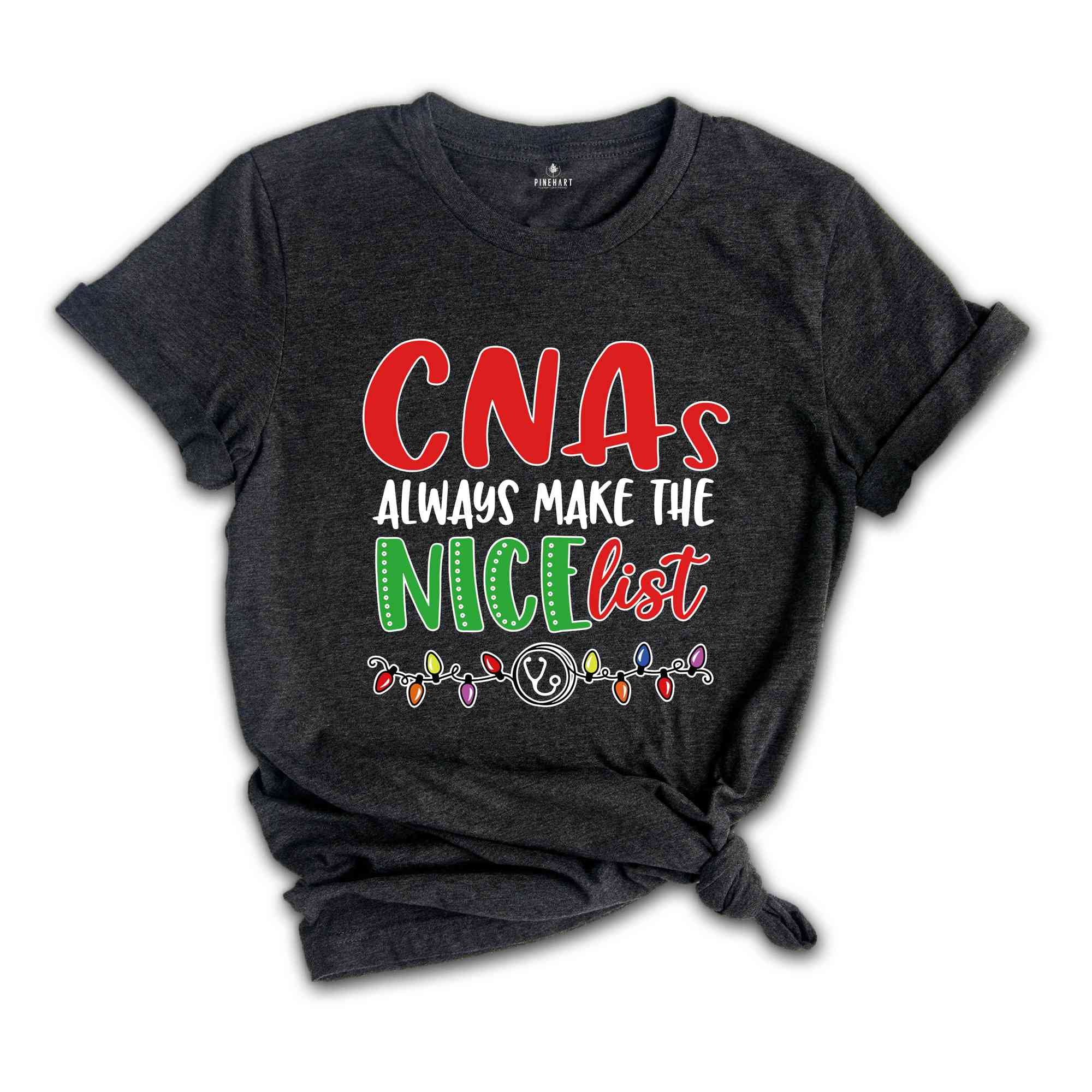 CNas Always Make The Nice List, Nurse Gift, Christmas CNA, Christmas Gift, Christmas Pajamas, Funny Xmas Shirt, Nurse Life, Nurse Apparel