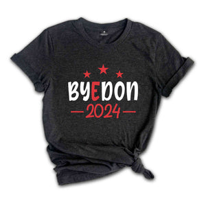 Byedon 2024 Shirt, FJB Shirt, Anti Joe Biden Shirt, Funny Joe Biden Shirt, Vote Shirt, President Shirt, 2024 Election Shirt, Political Shirt