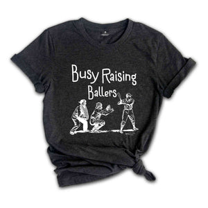 Busy Raising Ballers Shirt, Sports Shirt, Baseball Shirt, Baseball Lover Shirt, Retro Baseball Tshirts, Baseball Tee