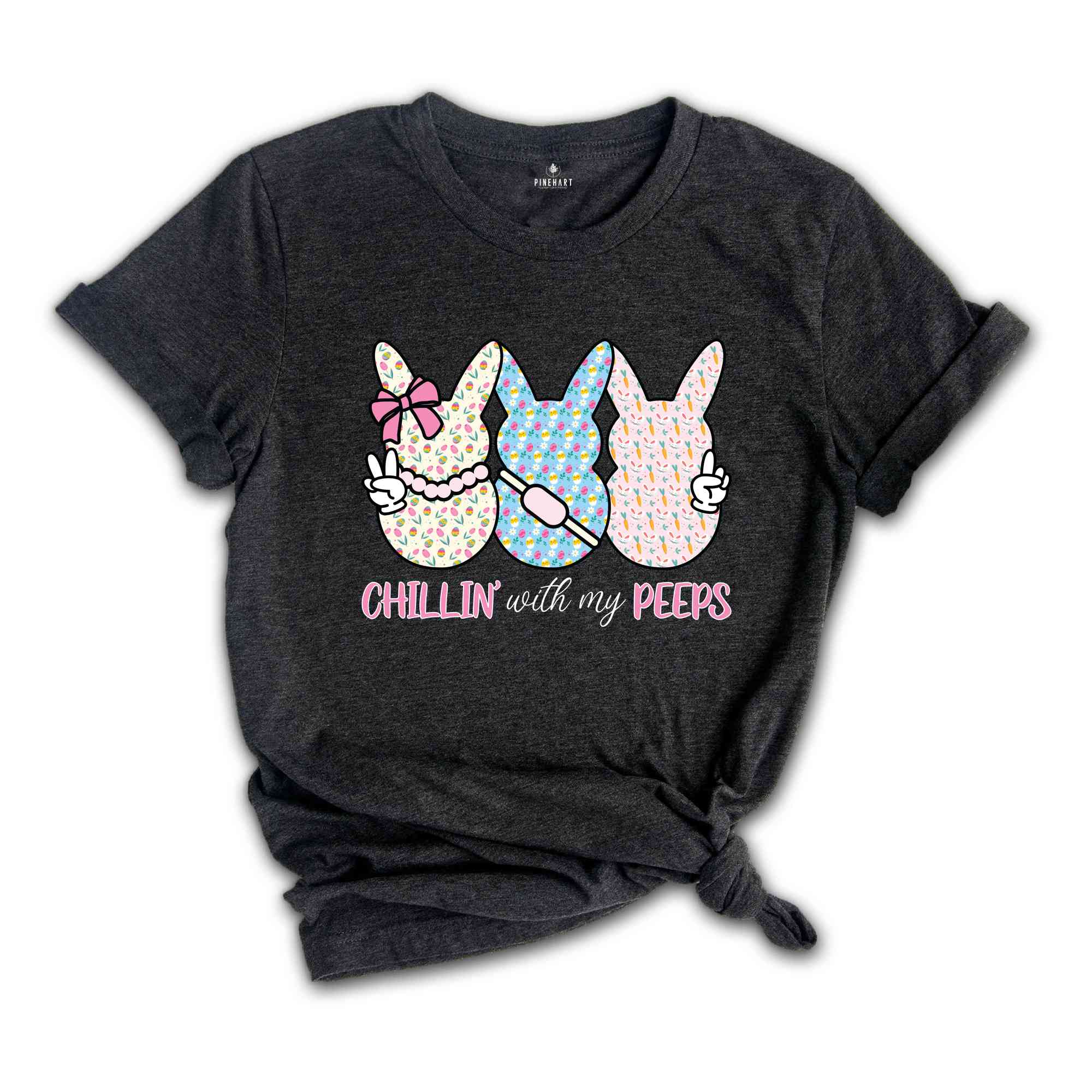 Chillin With My Peeps Shirt, Easter Shirt, Easter Bunny Shirt, Cute Easter Shirt, Easter Day Shirt, Gift For Easter, Bunny Shirt