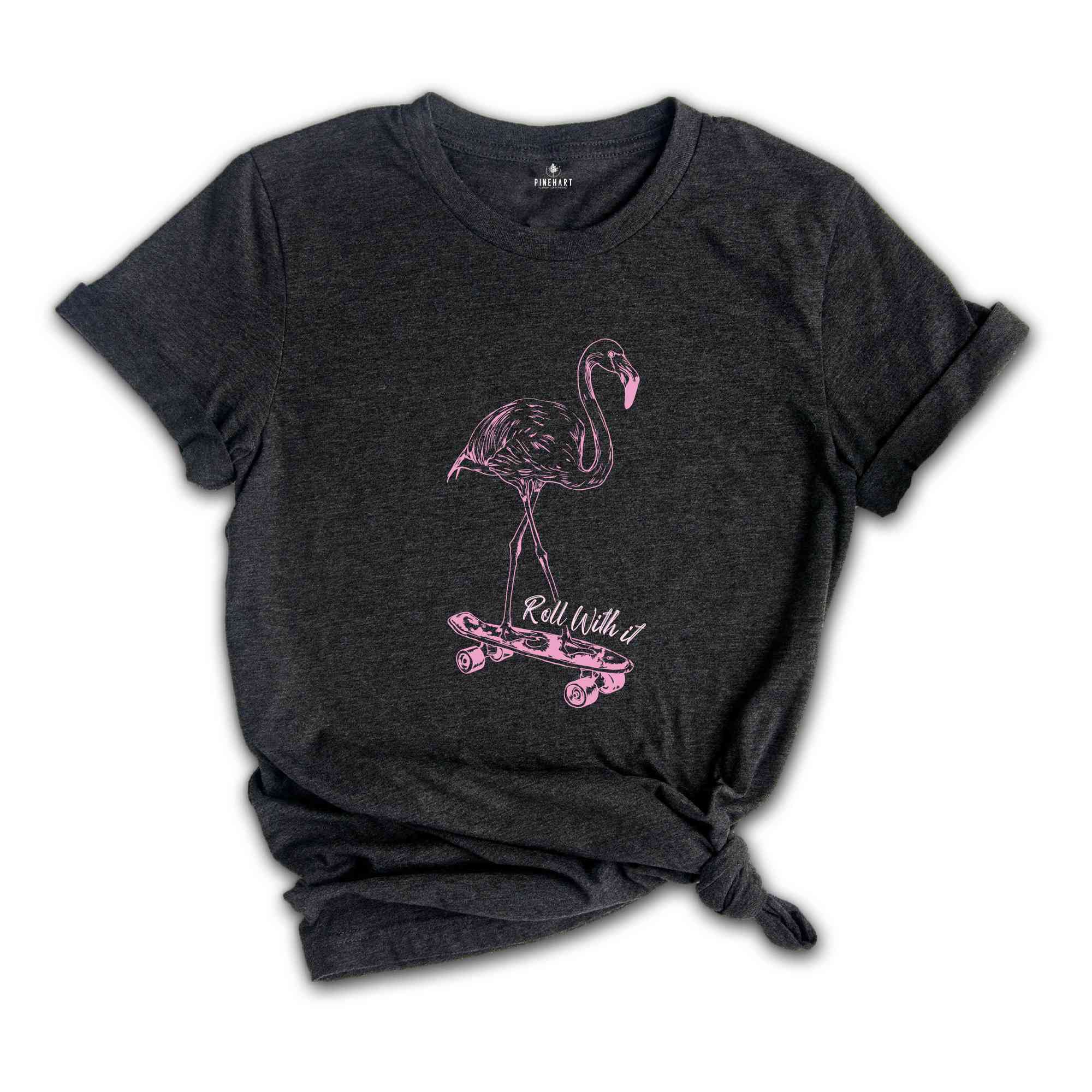 Roll With It Skating Shirt, Flamingo Skating Shirt, Cool Bird T-shirt, Cool Skating Shirt, Flamingo lover Shirt, Skating Shirt