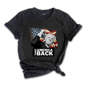 Take America Back Trump Shirt, President Trump T-Shirt, Make Liberals Cry Shirt, Trump Rally Shirt, Trump Shirt, Trump 2024 Shirt