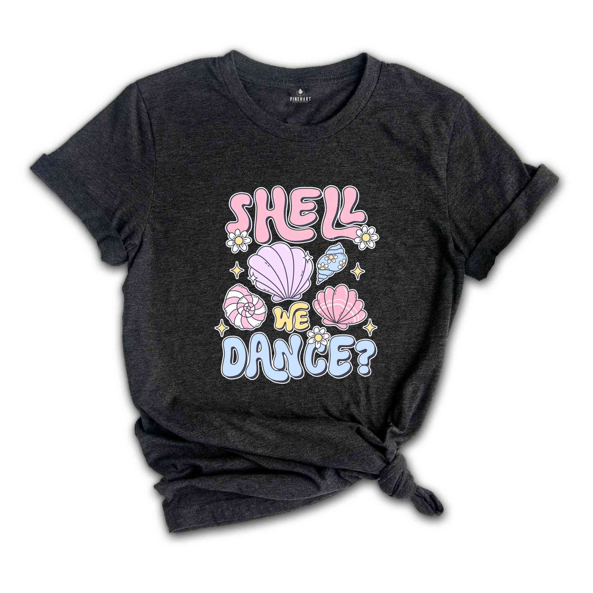 Shell We Dance Shirt, Beach Shirt, Summer Camp Shirt, Cute Summer Shirt, Beach Trip Shirt, Vacation Shirt, Beachy Tshirt, Fun Summer Shirt